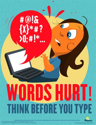 Words Hurt! Think before you type.